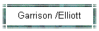 Garrison /Elliott